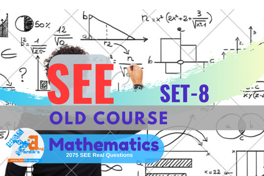 SEE-OLD-COURSE-MATH-Question-Paper-set-8
